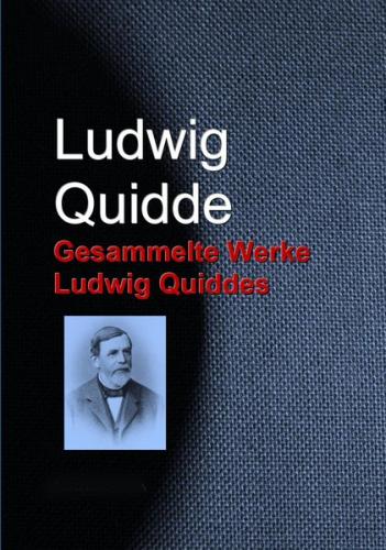 Gesammelte Werke Ludwig Quiddes (Ebook - EPUB) 