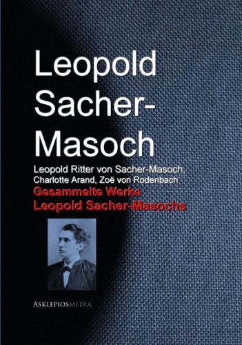 Gesammelte Werke Leopold Sacher-Masochs (Ebook - EPUB) 