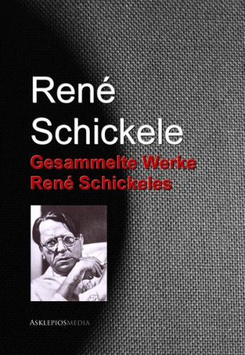 Gesammelte Werke René Schickeles (Ebook - EPUB) 
