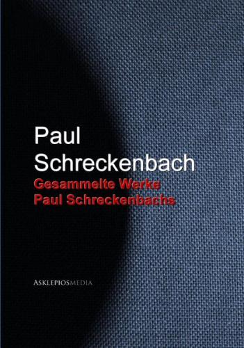 Gesammelte Werke Paul Schreckenbachs (Ebook - EPUB) 