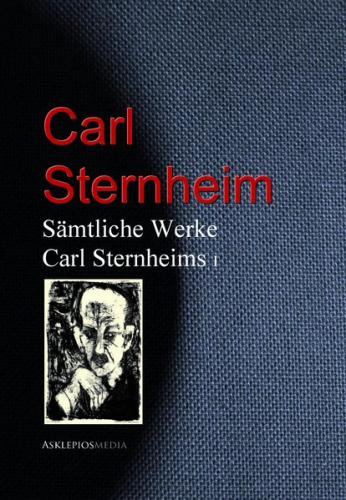 Gesammelte Werke Carl Sternheims (Ebook - EPUB) 