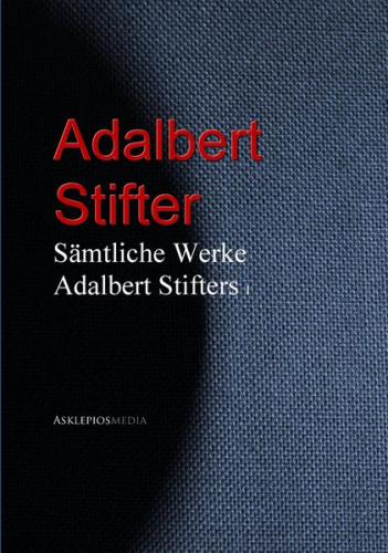 Gesammelte Werke Adalbert Stifters (Ebook - EPUB) 