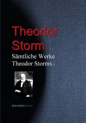 Gesammelte Werke Theodor Storms (Ebook - EPUB) 