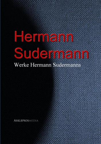 Werke Hermann Sudermanns (Ebook - EPUB) 