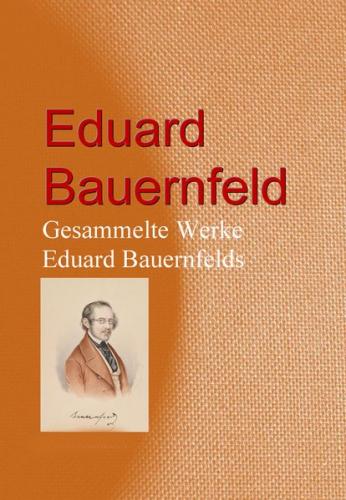 Gesammelte Werke Eduard Bauernfelds (Ebook - EPUB) 
