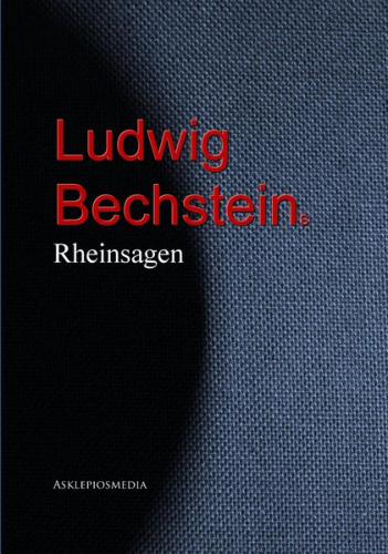 Ludwig Bechstein: Rheinsagen (Ebook - EPUB) 