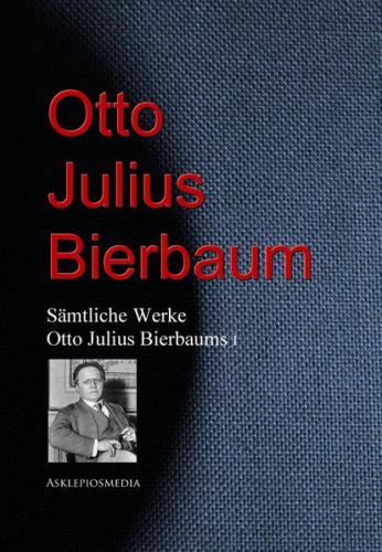 Gesammelte Werke Otto Julius Bierbaums (Ebook - EPUB) 