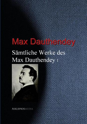 Gesammelte Werke des Max Dauthendey (Ebook - EPUB) 