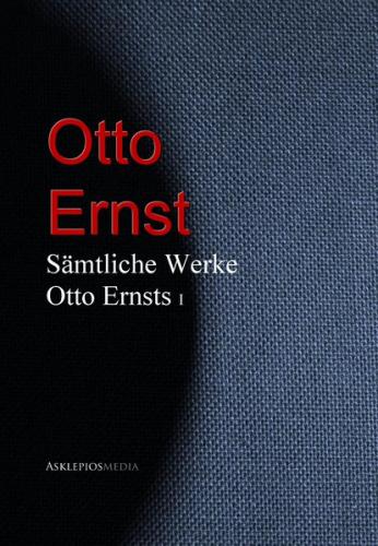 Gesammelte Werke Otto Ernsts (Ebook - EPUB) 