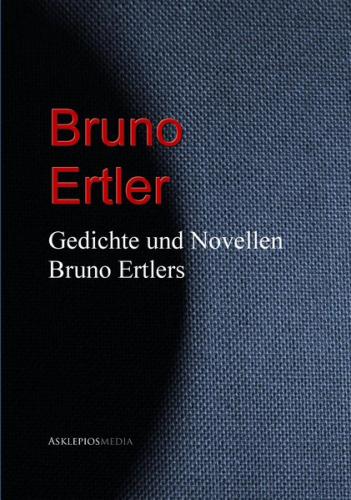 Gedichte und Novellen Bruno Ertlers (Ebook - EPUB) 