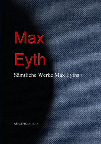 Gesammelte Werke Max Eyths (Ebook - EPUB) 