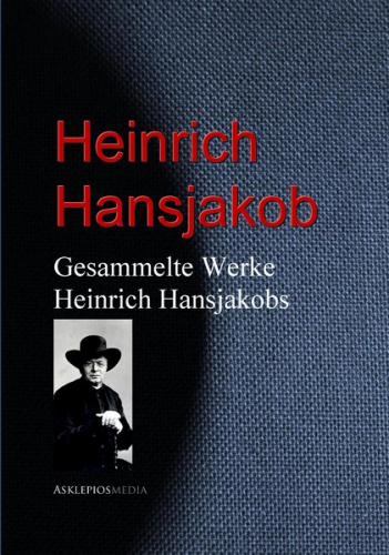 Gesammelte Werke Heinrich Hansjakobs (Ebook - EPUB) 