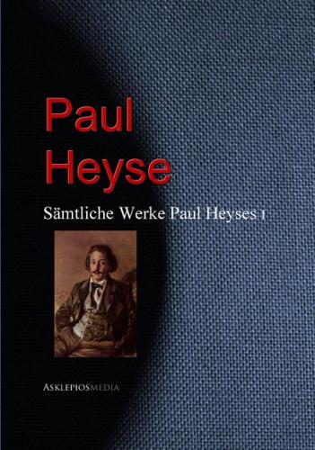 Gesammelte Werke Paul Heyses (Ebook - EPUB) 