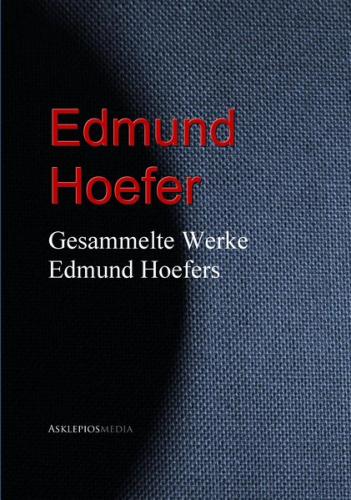 Gesammelte Werke Edmund Hoefers (Ebook - EPUB) 