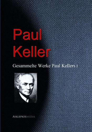 Gesammelte Werke Paul Kellers (Ebook - EPUB) 