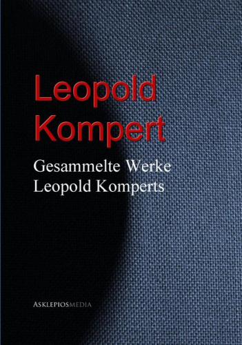 Gesammelte Werke Leopold Komperts (Ebook - EPUB) 