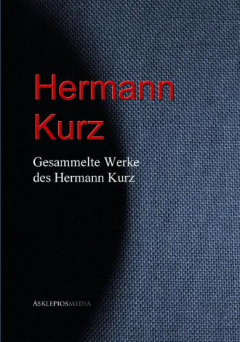 Gesammelte Werke des Hermann Kurz (Ebook - EPUB) 