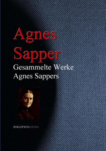 Gesammelte Werke Agnes Sappers (Ebook - EPUB) 