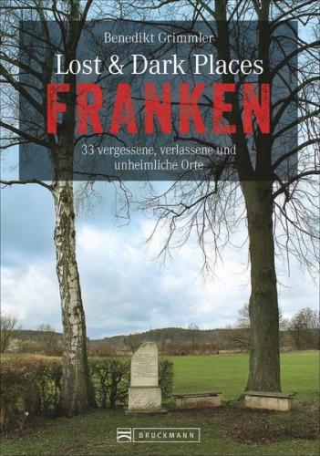 Lost & Dark Places Franken 