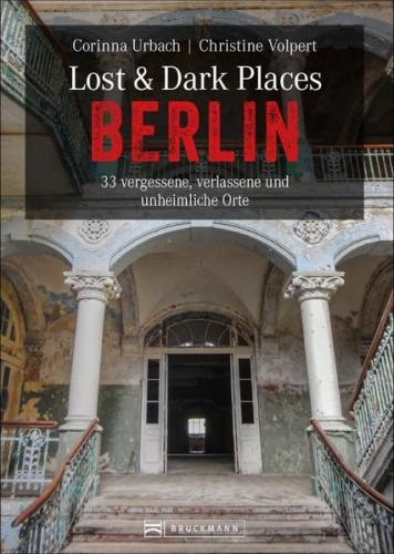 Lost & Dark Places Berlin 