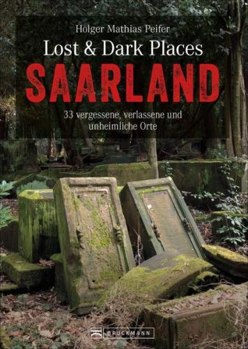 Lost & Dark Places Saarland 