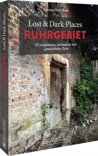 Lost & Dark Places Ruhrgebiet 