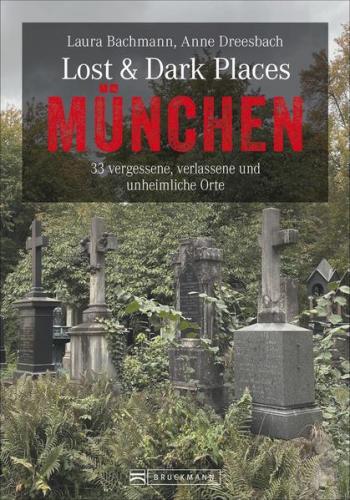 Lost & Dark Places München 