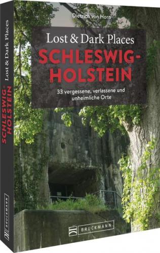 Lost & Dark Places Schleswig-Holstein 