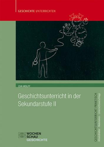 Geschichtsunterricht in der Sekundarstufe II 