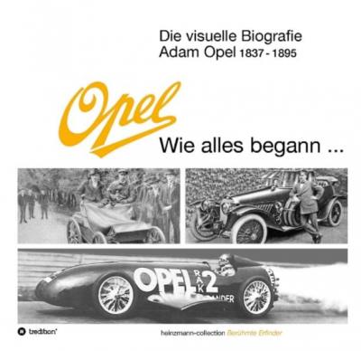Die visuelle Biografie Opel - Wie alles begann... 