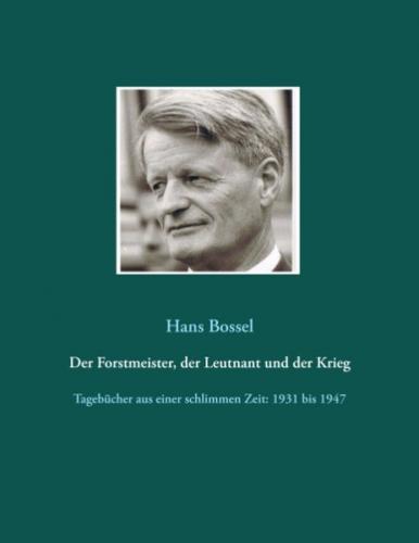 Der Forstmeister, der Leutnant und der Krieg 