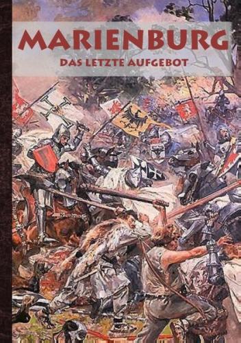 Marienburg - Das letzte Aufgebot 