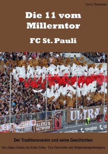 Die 11 vom Millerntor - FC St. Pauli. Der Traditionsverein und seine Geschichten 