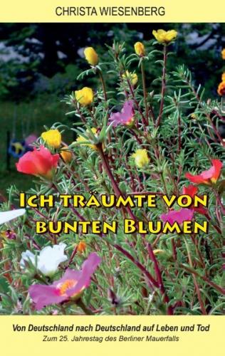 Ich träumte von bunten Blumen 
