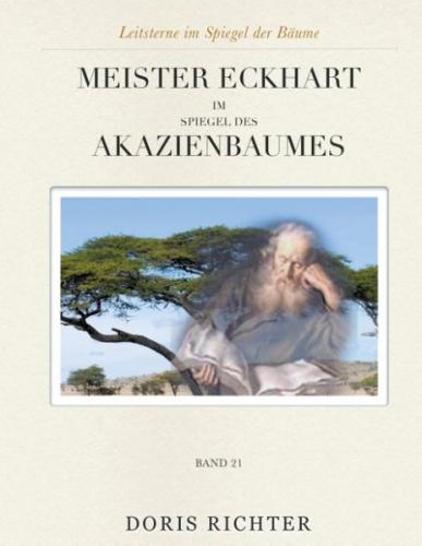 Meister Eckhart im Spiegel des Akazienbaumes 