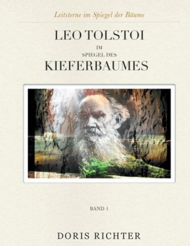 Leo Tolstoi im Spiegel des Kieferbaumes 