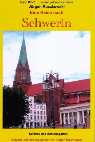Eine Reise nach Schwerin - Teil 2 - Schloss und Schlossgarten (Ebook - EPUB) 