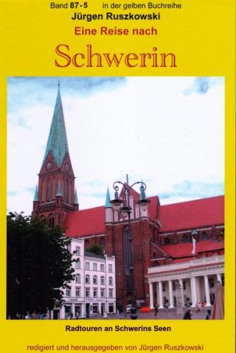 Eine Reise nach Schwerin - Fahrradtouren durch die Schweriner Seenlandschaft - Teil 5 (Ebook - EPUB) 
