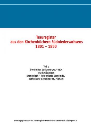 Trauregister aus den Kirchenbüchern Südniedersachsens 1801 - 1850 (1754 - 1875) 