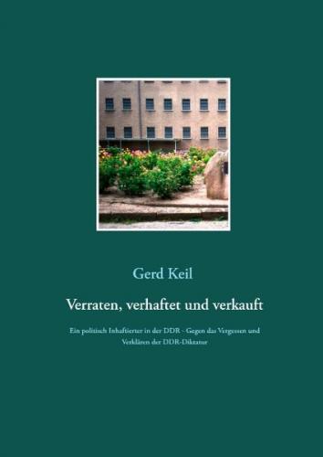 Verraten, verhaftet und verkauft 