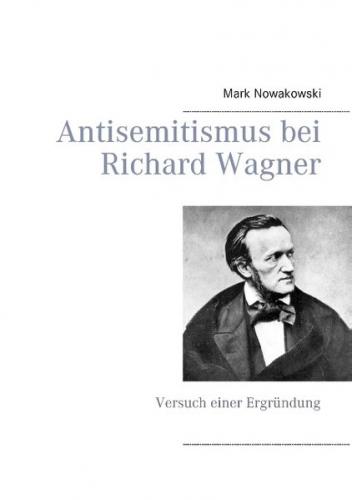 Antisemitismus bei Richard Wagner 