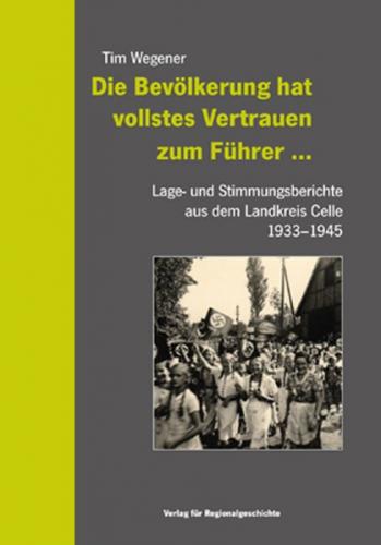 Die Bevölkerung hat vollstes Vertrauen zum Führer … 