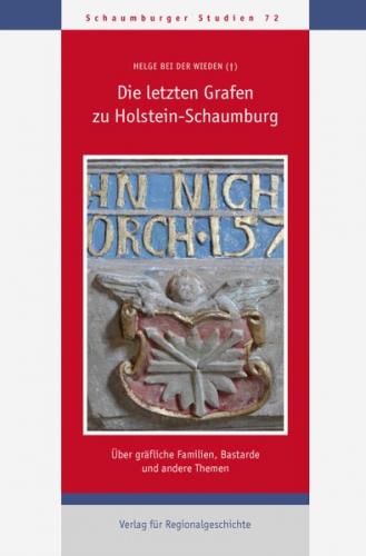 Die letzten Grafen zu Holstein-Schaumburg 