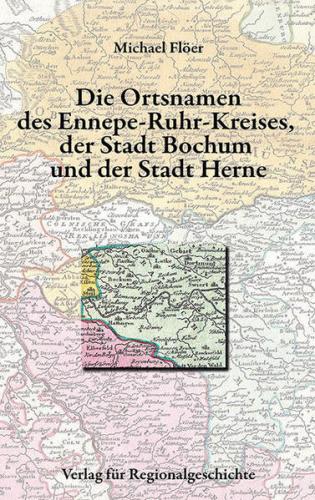 Die Ortsnamen des Ennepe-Ruhr-Kreises, der Stadt Bochum und der Stadt Herne 