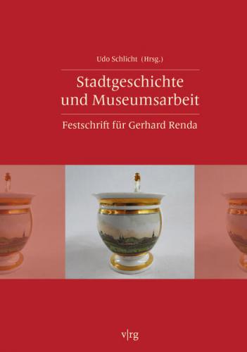 Stadtgeschichte und Museumsarbeit 