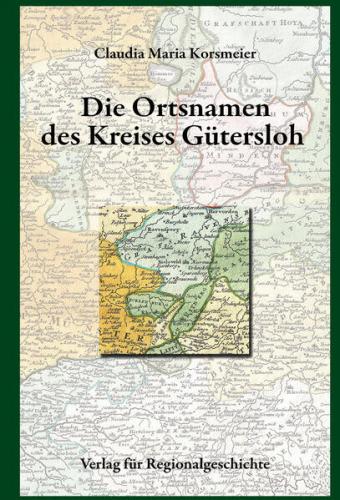 Die Ortsnamen des Kreises Gütersloh 