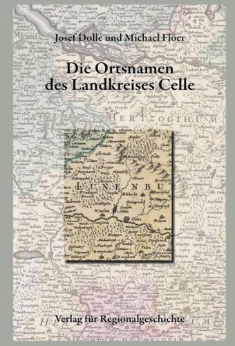 Niedersächsisches Ortsnamenbuch / Die Ortsnamen des Landkreises Celle 
