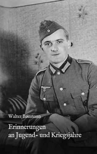 Erinnerungen an Jugend- und Kriegsjahre 