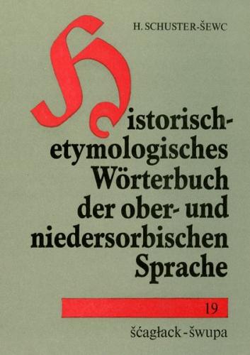 Historisch-etymologisches Wörterbuch der ober- und niedersorbischen Sprache 