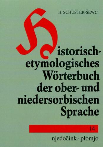 Historisch-etymologisches Wörterbuch der ober- und niedersorbischen Sprache 